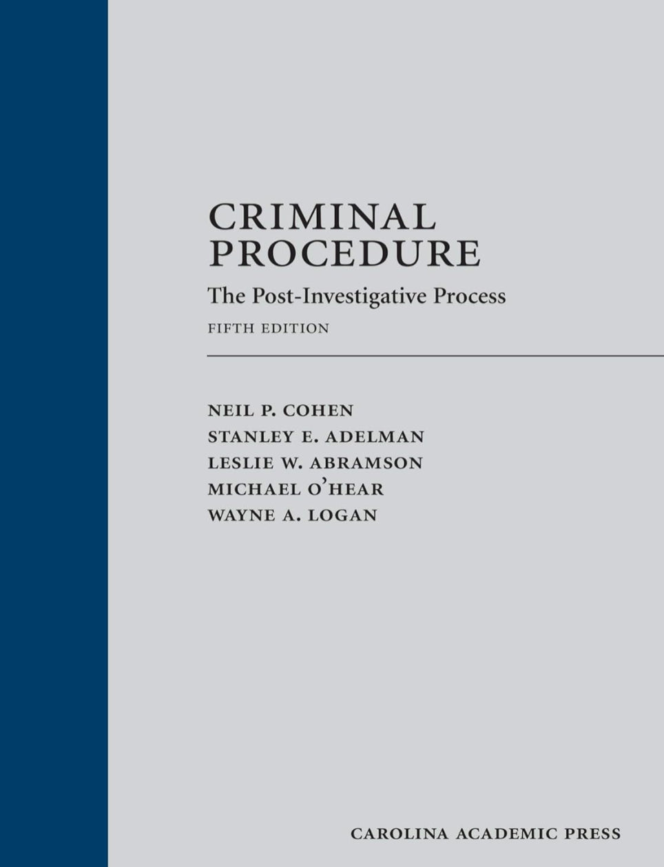 Criminal Procedure: The Post-Investigative Process